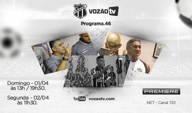 Vozão TV: Confira o que vai rolar no episódio nº 46