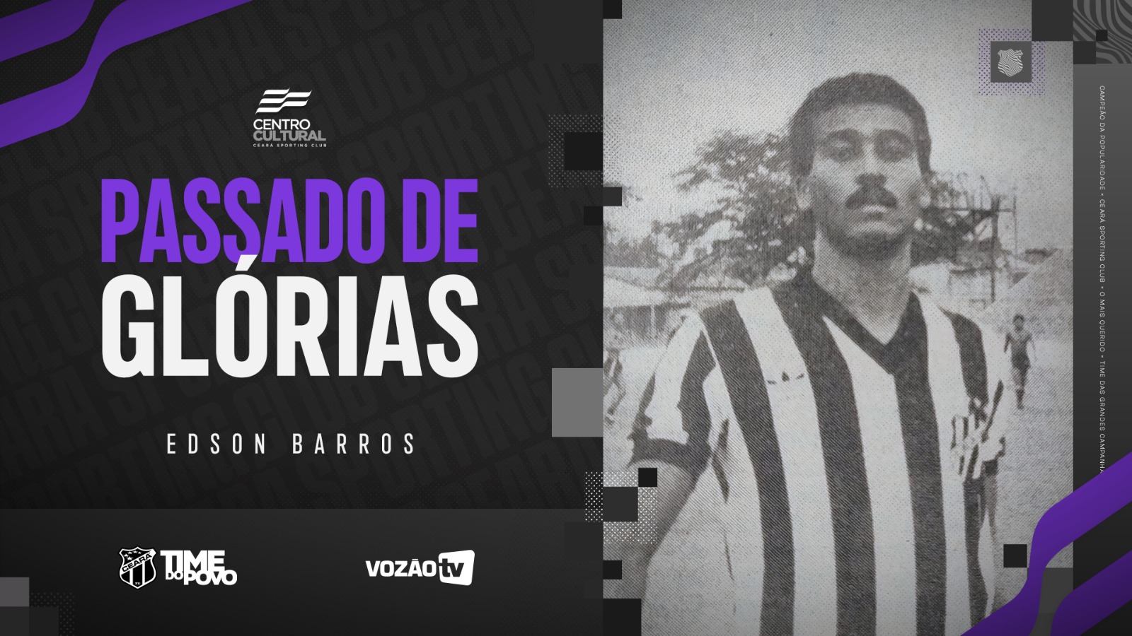 Vozão TV: Edson Barros, zagueiro do Ceará entre 1988 e 1995, é homenageado pelo quadro "Passado de Glórias"
