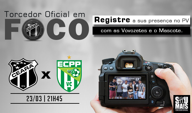Ceará x Vitória da Conquista: Participe do "Torcedor Oficial em Foco"
