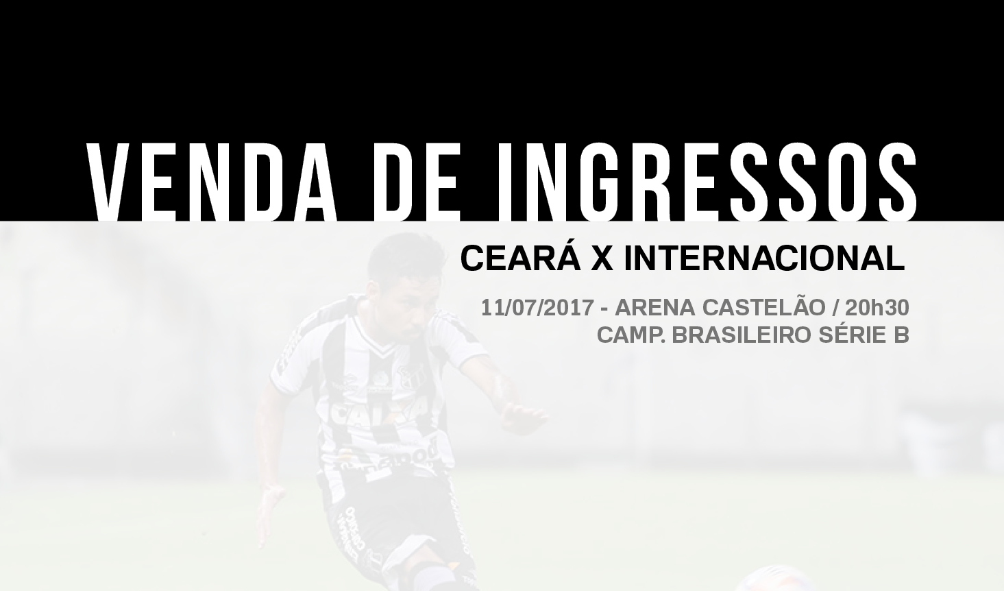 Venda de ingressos para Ceará x Internacional continua nessa segunda-feira
